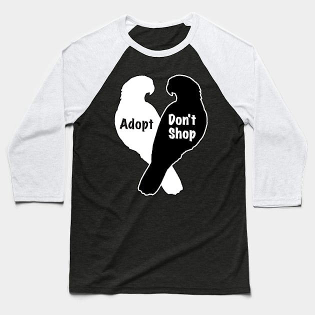 Parrot Rescue Adoption Don't Shop Baseball T-Shirt by Einstein Parrot